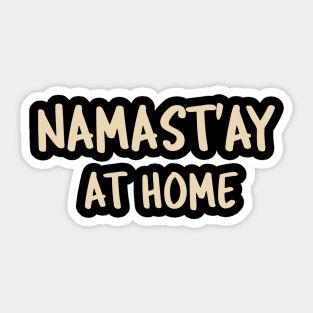 Namastay at Home Sticker